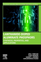 Lanthanide-Doped Aluminate Phosphors: Synthesis, Properties, and Applications 0323905919 Book Cover