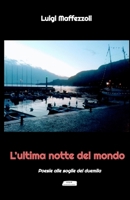 L'ultima notte del mondo: Poesie alle soglie del 2000 (Italian Edition) 8889816120 Book Cover