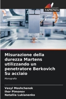Misurazione della durezza Martens utilizzando un penetratore Berkovich Su acciaio: Monografia (Italian Edition) 6208698146 Book Cover