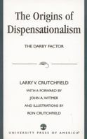 The Origins of Dispensationalism