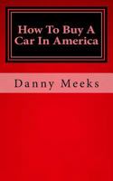 How To Buy A Car In America: A Car Buying Guide For International Visitors To The USA 1533685487 Book Cover