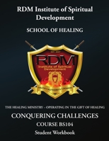 Conquering Challenges Course: BS104 Student Workbook 0359344526 Book Cover