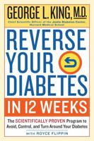 The Diabetes Reversal Plan: Eight Scientifically Proven Lifestyle Changes That Will Prevent or Reverse Diabetes 0761189440 Book Cover