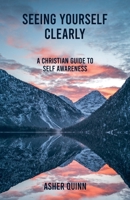 Seeing Yourself Clearly B0GNFDY9WV Book Cover