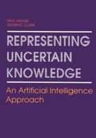 Representing Uncertain Knowledge: An Artificial Intelligence Approach 0792324331 Book Cover