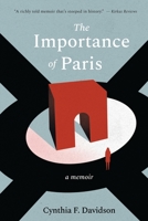 The Importance of Paris: Loves, Lies, and Resolutions 1733934618 Book Cover