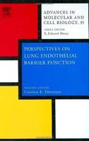 Perspectives on Lung Endothelial Barrier Function, Volume 35 (Advances in Molecular and Cell Biology) 0444518347 Book Cover