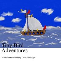Tiny Bird Adventures 1982072458 Book Cover