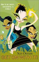 Get On with It!: How to Be Sassy, Successful & Single 1741145023 Book Cover