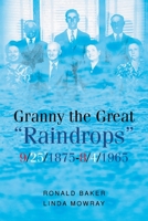 Granny the Great "Raindrops" 9-25-1875 - 8-4-1965 B0H8QGL5KS Book Cover