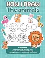 How I Draw: Animals B0C87H5VTN Book Cover