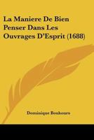 La maniére de bien penser dans les ouvrages d'esprit: Dialogues 2012562248 Book Cover