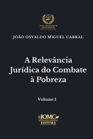 A Relevância Jurídica Do Combate À Pobreza (Publicações Jurídicas) (Portuguese Edition) 9893399130 Book Cover