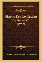 Histoire Des Revolutions De Genes V2 (1752) 1166784487 Book Cover