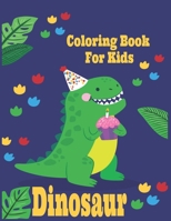 Dinosaur Coloring Book for Kids: Fantastic Dinosaur Coloring Book for Boys, Girls, Toddlers, Preschoolers, Kids 3-8,4-8, 6-8 B08P451YLX Book Cover