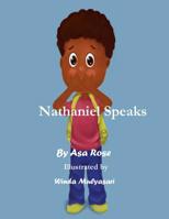 Nathaniel Speaks: By Asa Rose 1548236888 Book Cover