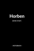 Horben: Notizbuch, Notizblock, Journal, Notebook 120 Seiten A5 | Punktraster | Deine Stadt, Notizen, Geschichten (German Edition) 1691291889 Book Cover
