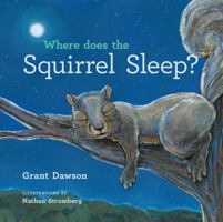 Where Does the Squirrel Sleep? 099901210X Book Cover