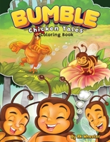 Bumble Chicken Tales: Coloring Book B0BKRZSF5M Book Cover