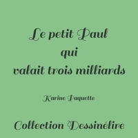 Le petit Paul qui valait trois milliards 1514374935 Book Cover