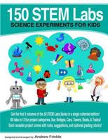 150 Stem Labs: Science Experiments for Kids 1546460446 Book Cover