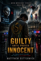 Guilty until proven innocent B0H8F97XLZ Book Cover