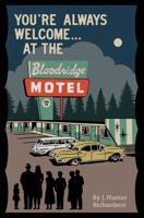 You're Always Welcome... At the Bloodridge Motel B0BXW3NFVB Book Cover