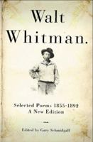 Walt Whitman: Selected Poems 1855-1892 0312267908 Book Cover
