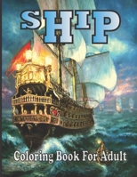 Ship Coloring Book For Adult: B08NRZG9P4 Book Cover