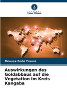 Auswirkungen des Goldabbaus auf die Vegetation im Kreis Kangaba (German Edition) 6209974341 Book Cover