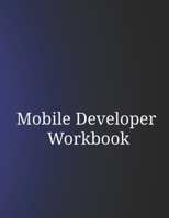Mobile Developer Workbook 1687367787 Book Cover