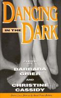 Dancing in the Dark: Erotic Love Stories by Naiad Press Authors 1562801449 Book Cover