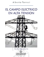 El campo el�ctrico en alta tensi�n: Serie Ingenier�a 9875728772 Book Cover