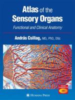 Atlas of the Sensory Organs: Functional and Clinical Anatomy B00BDJCMQ2 Book Cover