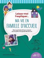 Laisse-moi t'expliquer... Ma vie en famille d'accueil 2925213871 Book Cover