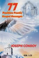77 Positive Poetic Gospel Messages 1682892425 Book Cover