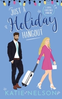 Just a Holiday Hangout: A Royal Christmas Romcom (There's Gotta Be Something More) B0CMLC2J9Y Book Cover