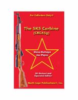 The SKS Carbine [CKC45g] (Biotechniques Books) 1882391144 Book Cover