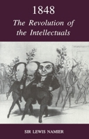 1848: The Revolution of the Intellectuals (Raleigh Lectures on History) 0197261116 Book Cover