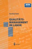 Qualitatsmanagement Im Labor: Praxisleitfaden Fur Industrie, Forschung, Handel Und Gewerbe 3642646182 Book Cover
