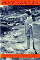 I Knew a Phoenix: Sketches for an Autobiography 0393312488 Book Cover