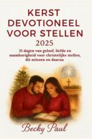 Kerst Devotioneel Voor Stellen 2025: 31 dagen van geloof, liefde en saamhorigheid voor christelijke stellen, dit seizoen en daarna B0G3KMTTVX Book Cover