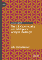The U.S. Cybersecurity and Intelligence Analysis Challenges 303095840X Book Cover
