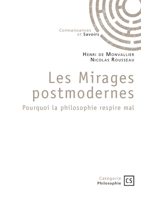 Les Mirages postmodernes: Pourquoi la philosophie respire mal 2342368518 Book Cover