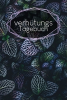 Verh�tungstagebuch: NFP Tagebuch - zum Ausf�llen - 120 Seiten - A5 - Tracke deinen Zyklus - Temperaturmethode - Viele Kriterien - Temperatur und Schleim dokumentieren - Motiv: Bl�tter 1661716342 Book Cover