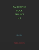 WANDERINGS BOOK TRUMPET N-4: NEW YORK B0BXNPVBSC Book Cover