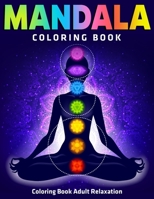 Mandala Coloring Book : Coloring Book Adult Relaxation: 50 Mandalas : New Collections 1670500578 Book Cover