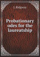 Probationary Odes for the Laureatship 5518863144 Book Cover