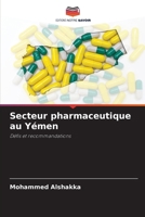 Secteur pharmaceutique au Yémen (French Edition) 6208476224 Book Cover