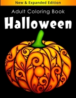 Halloween Adult Coloring Book: New and Expanded Edition, 50 cute spooky coloring pages filled with pumpkin, monsters, witches, Ghosts, haunted house ... | Ultimate halloween gift for adults B08L5KMW3R Book Cover
